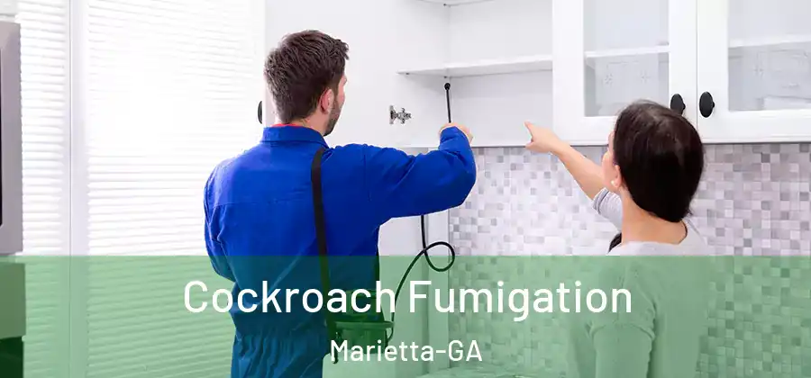 Cockroach Fumigation Marietta-GA