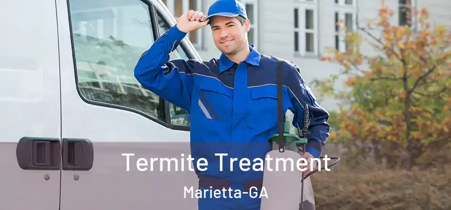  Termite Treatment Marietta-GA